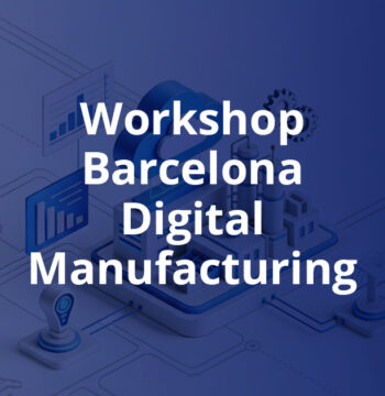 Workshop Barcelona | Digital Manufacturing